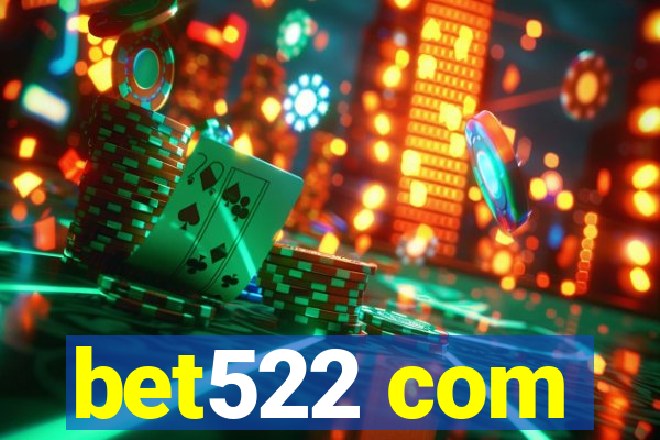 bet522 com